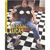 Sarah Lucas. Ediz. illustrata (Supercontemporanea)